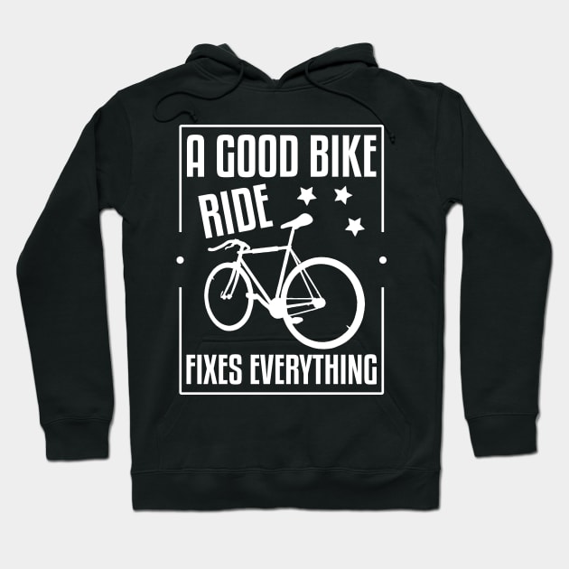 A Good Bike Ride Fixes Hoodie by fabecco